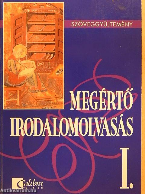 Megértő irodalomolvasás I.