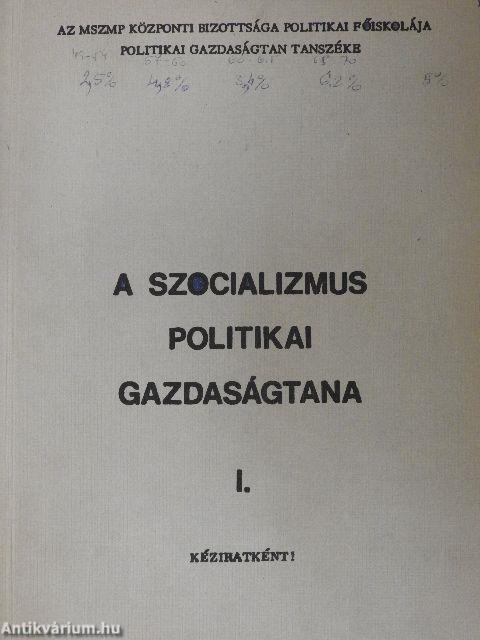 A szocializmus politikai gazdaságtana I.