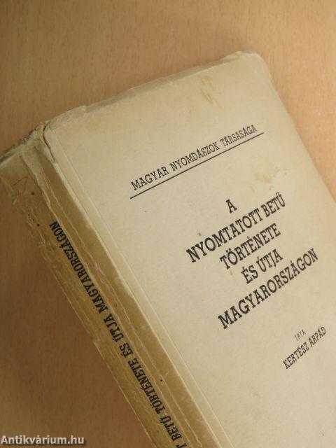 A nyomtatott betű története és útja Magyarországon