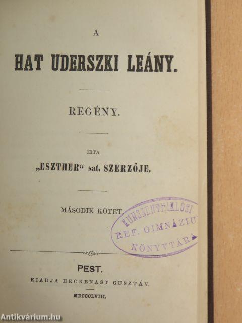 A hat uderszki leány I-VI.