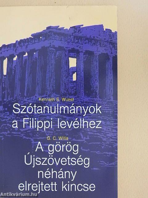 Szótanulmányok a Filippi levélhez/A görög Újszövetség néhány elrejtett kincse