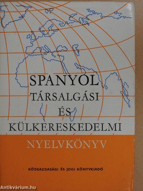 Spanyol társalgási és külkereskedelmi nyelvkönyv