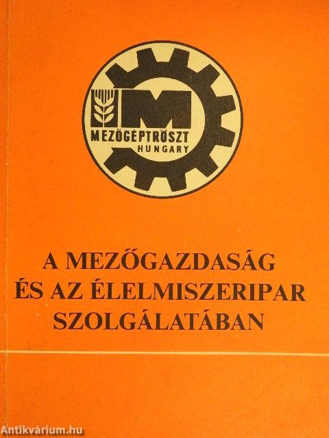 A mezőgazdaság és az élelmiszeripar szolgálatában