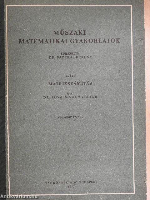 Műszaki matematikai gyakorlatok C. IV.