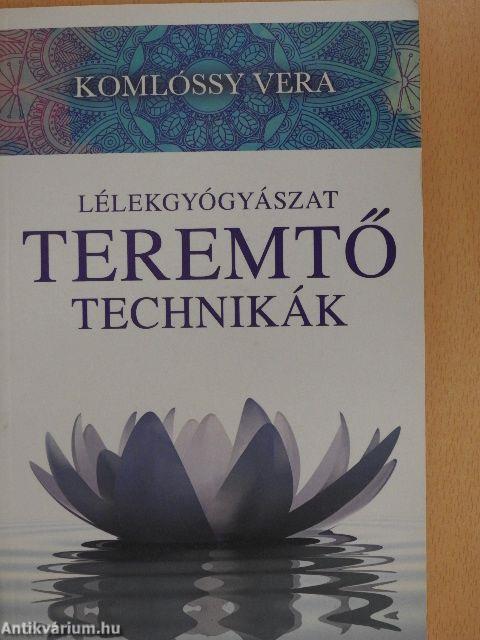 Lélekgyógyászat - Teremtő technikák