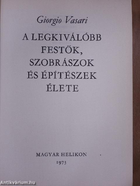 A legkiválóbb festők, szobrászok és építészek élete