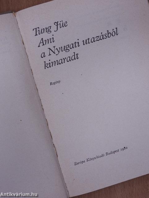 Ami a Nyugati utazásból kimaradt