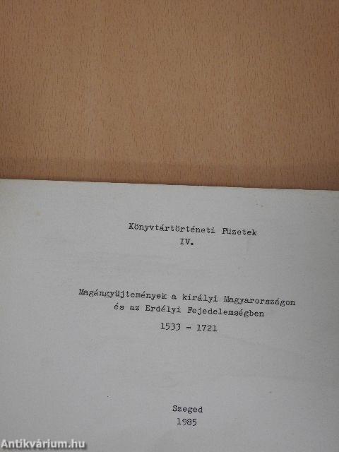 Magángyűjtemények a királyi Magyarországon és az Erdélyi Fejedelemségben 1533-1721