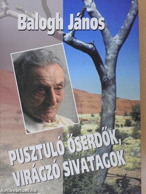 Pusztuló őserdők, virágzó sivatagok