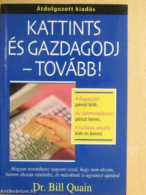 Kattints és gazdagodj - tovább!