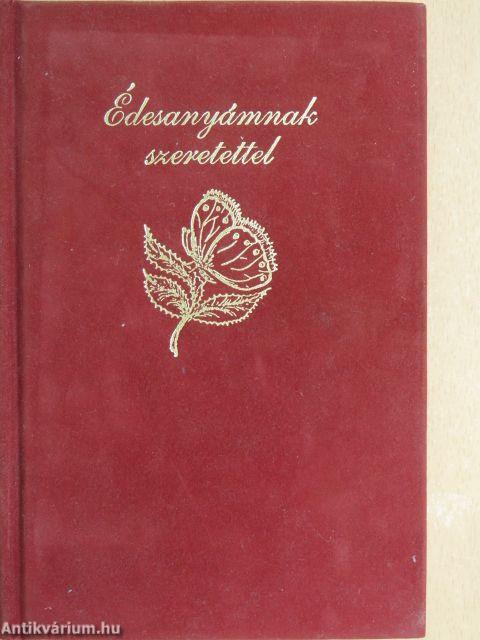 Édesanyámnak szeretettel