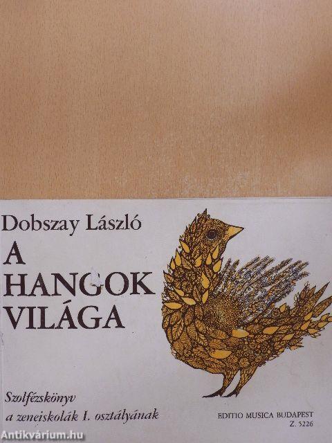 A hangok világa I.