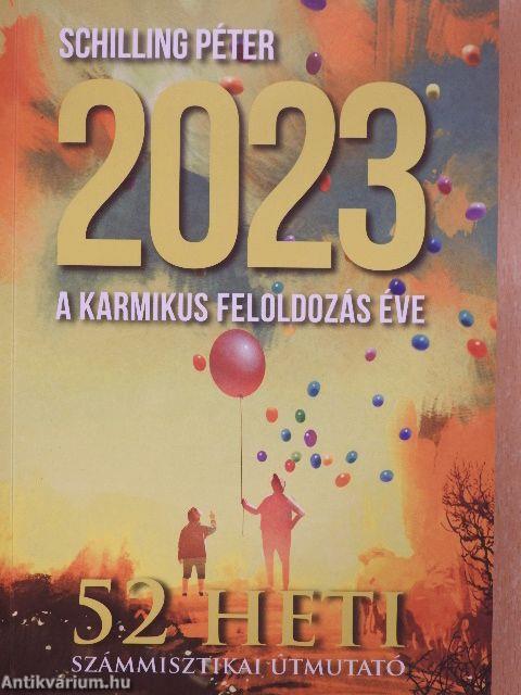 2023 a karmikus feloldozás éve