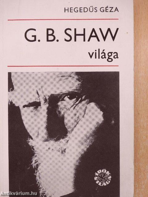 G. B. Shaw világa