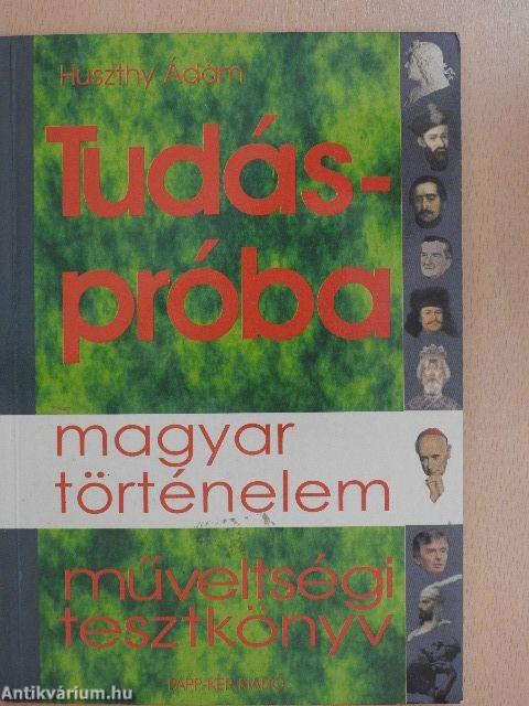 Tudáspróba - magyar történelem