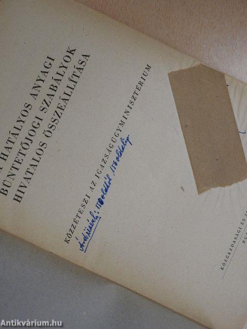 A hatályos anyagi büntetőjogi szabályok hivatalos összeállítása