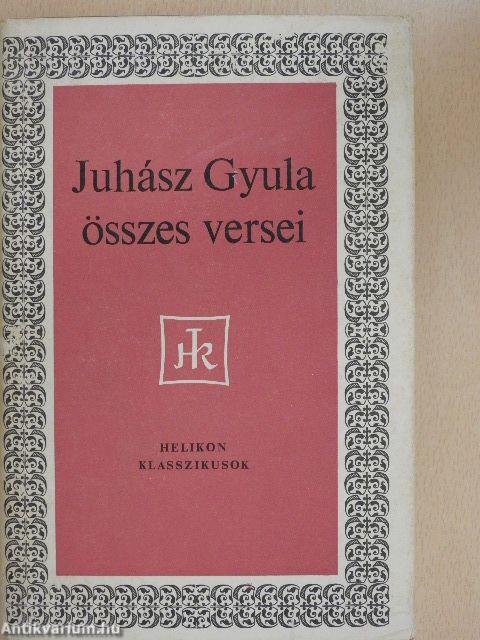 Juhász Gyula összes versei 