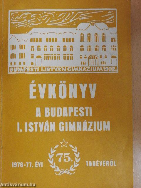 Évkönyv a budapesti I. István Gimnázium 1976-77. évi 75. tanévéről
