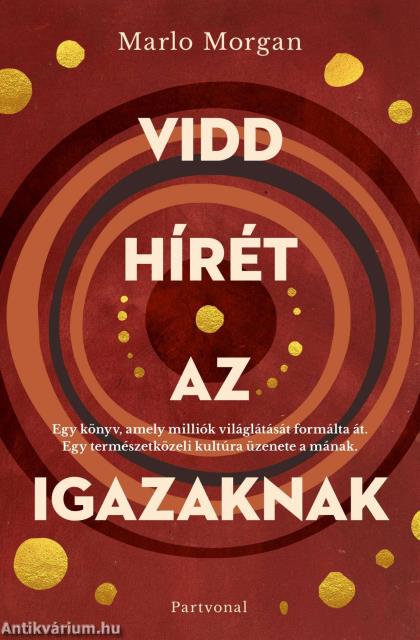 Vidd hírét az Igazaknak