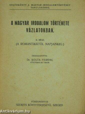 A magyar irodalom története vázlatokban II.