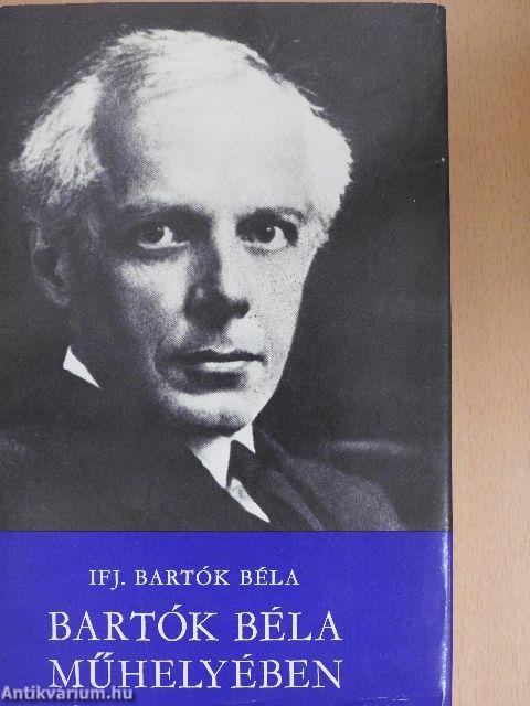 Bartók Béla műhelyében