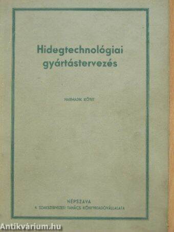 Hidegtechnológiai gyártástervezés III.