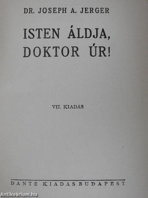 Isten áldja, doktor úr!