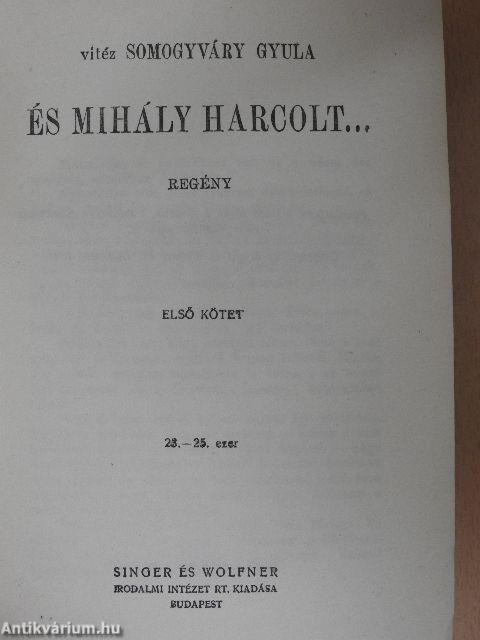 És Mihály harcolt... I-II.