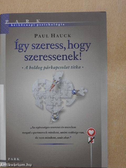 Így szeress, hogy szeressenek!