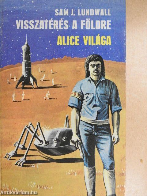 Visszatérés a Földre/Alice világa