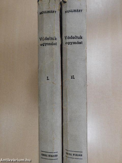 Vádoltuk egymást I-II.