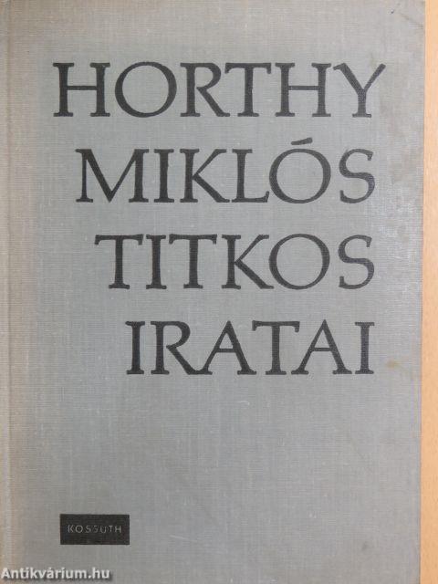 Horthy Miklós titkos iratai