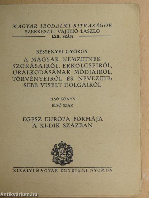 A magyar nemzetnek szokásairól, erkölcseiről, uralkodásának módjairól, törvényeiről és nevezetesebb viselt dolgairól I./Egész Európa formája a XI-dik században