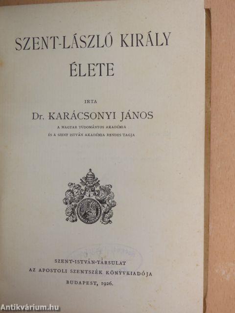 Szent László király élete