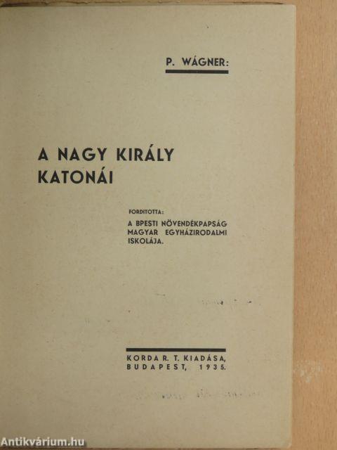 A nagy király katonái