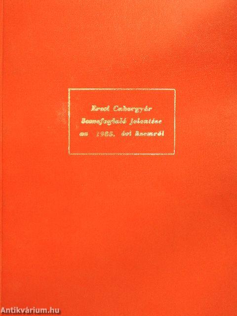 Ercsi Cukorgyár összefoglaló jelentése az 1985. évi üzemről