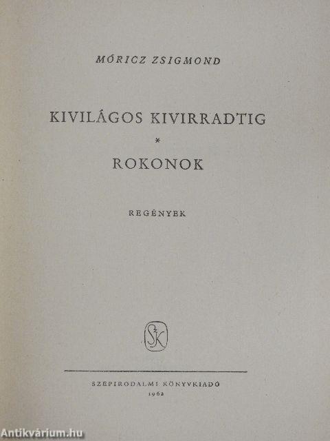 Kivilágos kivirradtig/Rokonok