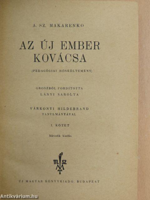 Az új ember kovácsa I-II.