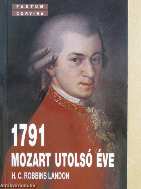 1791 - Mozart utolsó éve