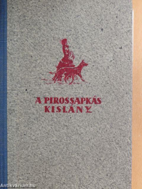 A pirossapkás kislány I-II.