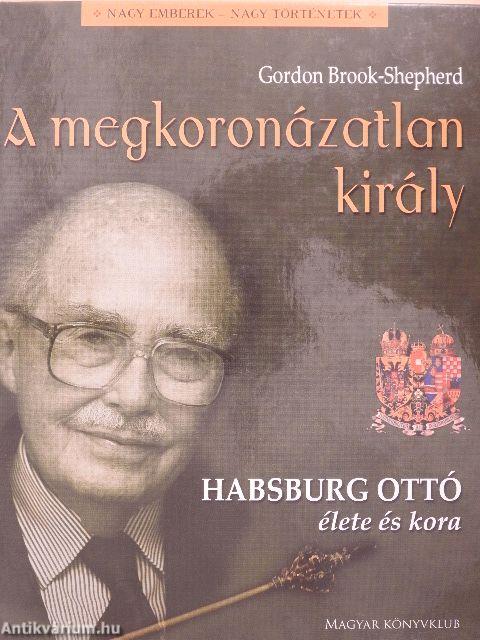 A megkoronázatlan király