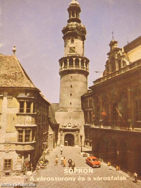 Sopron - A várostorony és a városfalak