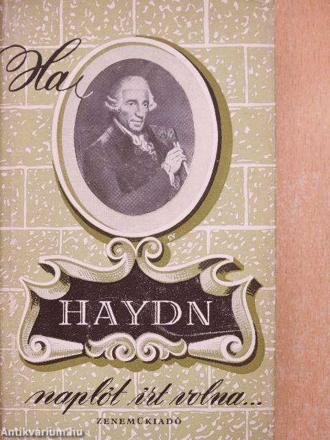 Ha Haydn naplót írt volna...