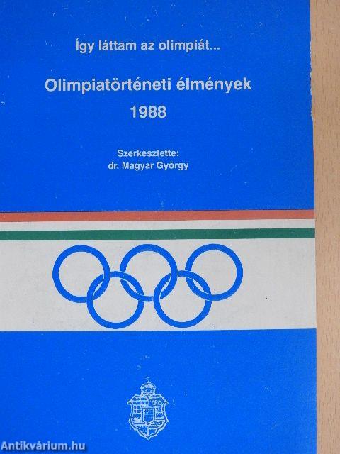 Olimpiatörténeti élmények 1988