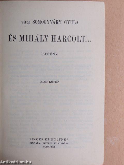 És Mihály harcolt... I-II.