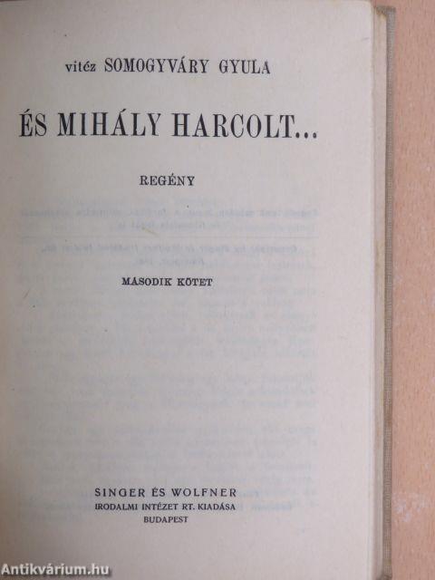 És Mihály harcolt... I-II.