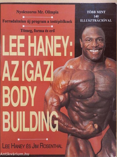 Lee Haney: Az igazi body building