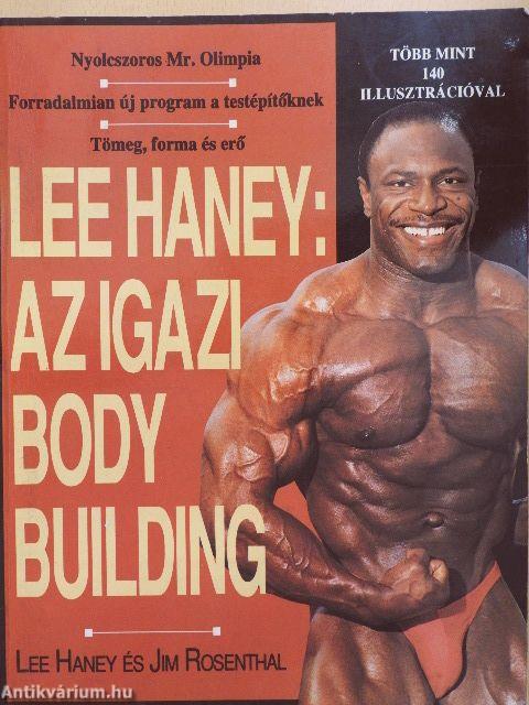 Lee Haney: Az igazi body building