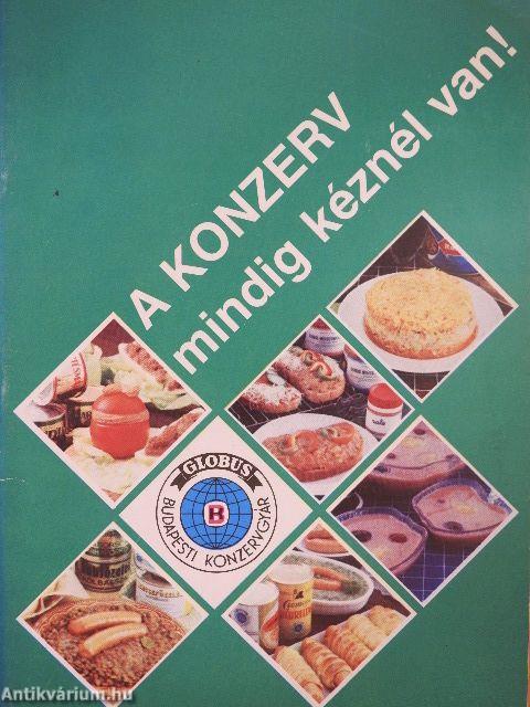 A konzerv mindig kéznél van!