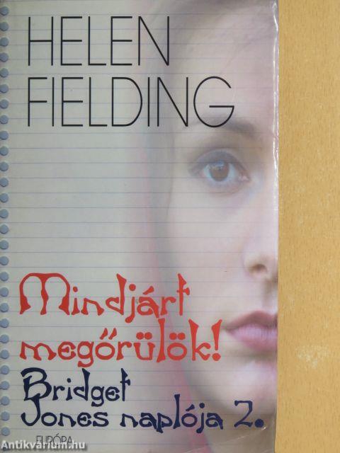 Mindjárt megőrülök!